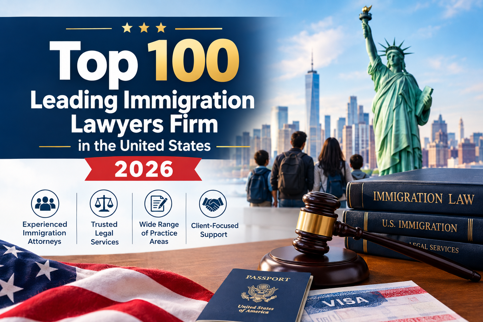 Top 100 leading Immigration Lawyers firm in the United States 2026